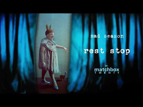 Matchbox Twenty - Mad Season 20th Anniversary (07. Rest Stop)