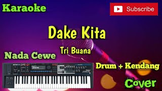 Download lagu Dake Kita - Karaoke Nada Cewe - Musik Sandiwaraan Cover mp3