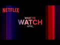 New on Netflix | April 2023