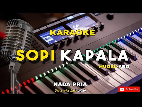 Karaoke  SOPI KAPALA_Hugel Abg_Nada Pria " Music by Putra