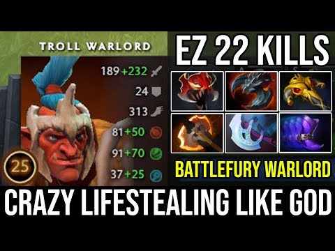 Epic Battlefury Troll Warlord for Crazy Farming with Lifestealing Like a God 22Kills 7.21d Dota 2