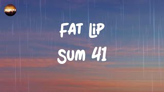 Sum 41 - Fat Lip (Lyrics)