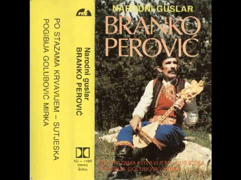 Народни гуслар Бранко Перовић - Погибија Голубовић Мирка