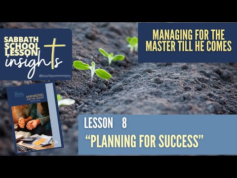 “Planning for Success” ILesson 8 I  Sabbath School Lesson I Q1 2023 I Insights  I