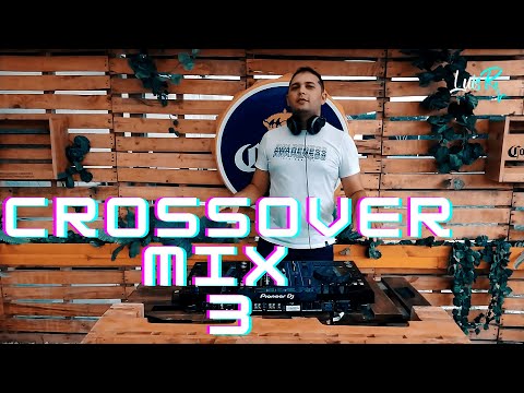 Luis R Crossover Mix 2021 #3