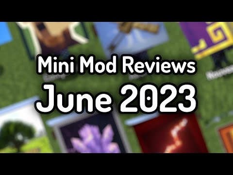 Mini Mod Reviews - June 2023 (COMPILATION)