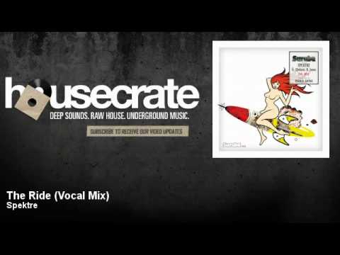 Spektre - The Ride - Vocal Mix - HouseCrate