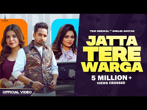 Teji Grewal : Jatta Tere Warga | Gurlez Akhtar | New Punjabi Songs 2023 | Latest Punjabi Song 2023