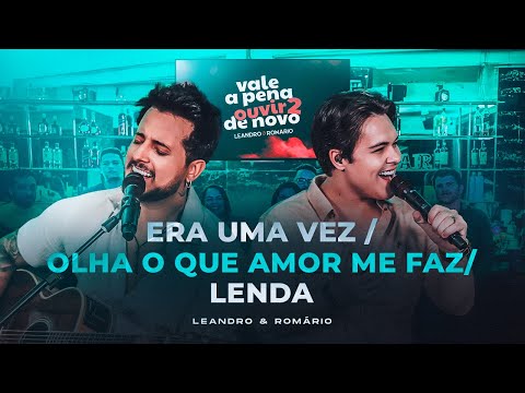 Leandro e Romário - ERA UMA VEZ / OLHA O QUE O AMOR ME FAZ / LENDA - DVD Vale a Pena Ouvir De Novo 2