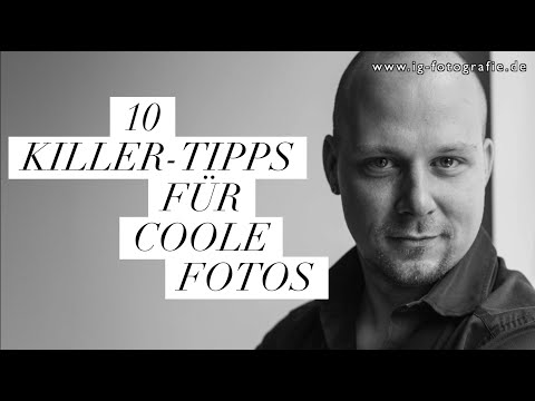 Fotografieren lernen - 10 Tipps in 2 Minuten für coole und kreative Fotos