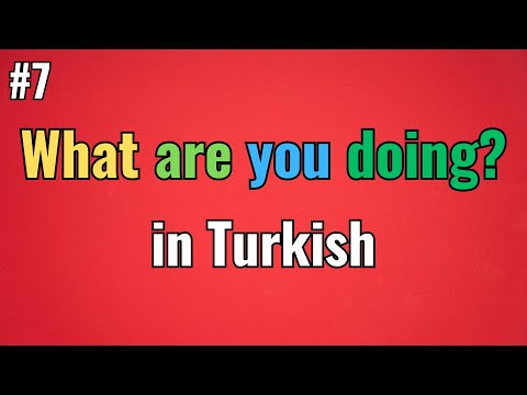 Turkish Video #7 - How to say ''What are you doing?'' Properly - @TurkceDaily