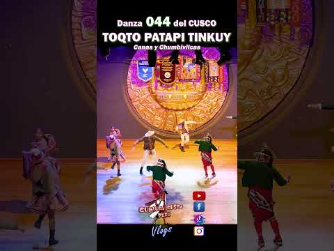 Danza 44 TOQTO PATAPI TINKUY Canas y Chumbivilcas