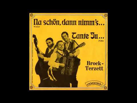 Brock-Terzett - Na Schön, Dann Nimm's...