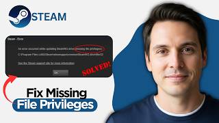 How to Fix Missing File Privileges on Steam (2026 Latest Guide)