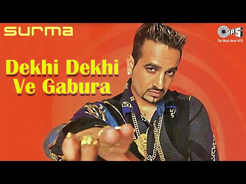 Dekhi Dekhi Ve Gabura — watch video