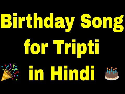 Birthday Song for Tripti - Happy Birthday Song for Tripti