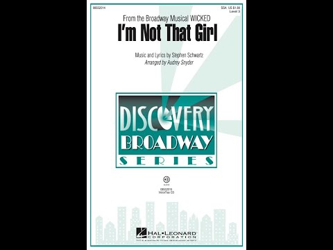 I’m Not That Girl (from Wicked) (SSA Choir) - Arranged by Audrey Snyder