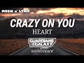 HEART - Crazy On You | Soundtrack Guardian of the galaxy vol. 3 (Lyrics Video)