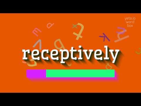RECEPTIVELY - HOW TO PRONOUNCE IT? #receptively