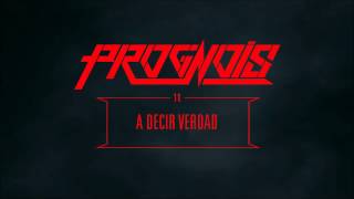 A Decir Verdad - Prognois