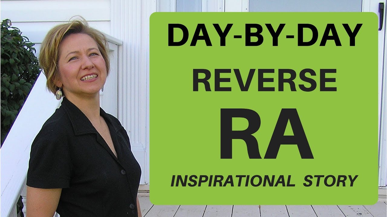 HEALED FROM RA NATURALLY ... inspirational story