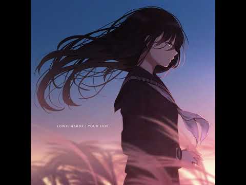 Lowx x HARDX "Your Side"