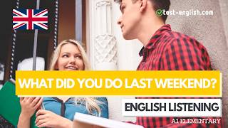 What did you do last weekend? – A1 English Listening Test