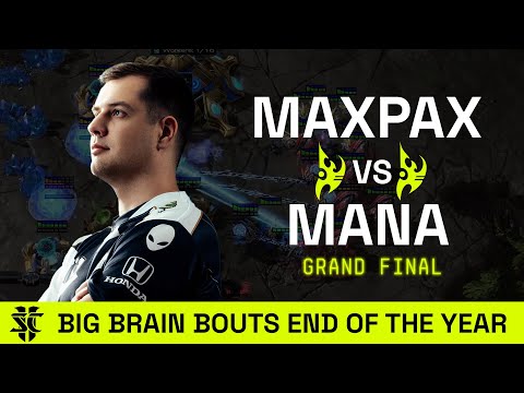 MaxPax VS MaNa | End of the Year BASILISK Big Brain Bouts Open Event | Grand Finals | Starcraft 2