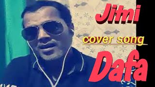 Jitni Dafa | Cover Song