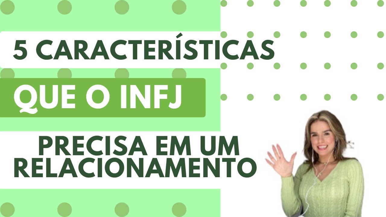 5 características que o INFJ precisa em um relacionamento