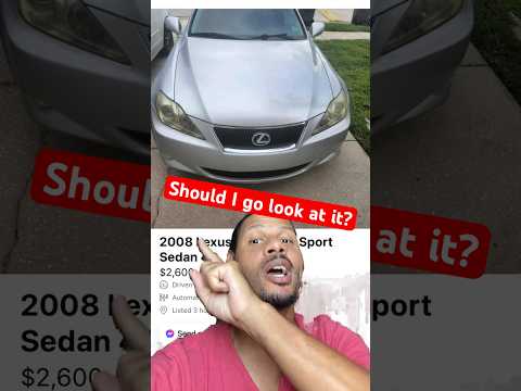 2008 Lexus IS250 $2600 should I go look at it? #automobile #lexus #buyingcars #garageshop