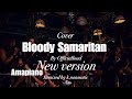 Bloody Samaritan - Cover by loud_-_New version Remixed by k.nonmatic (Amapiano Remix)2021