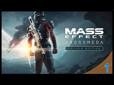 Let's Play Mass Effect Andromeda (Blind) Part 1: A New Adventure