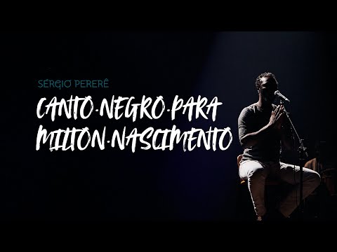 Canto Negro para Milton Nascimento - Sérgio Pererê e convidados - 28/12