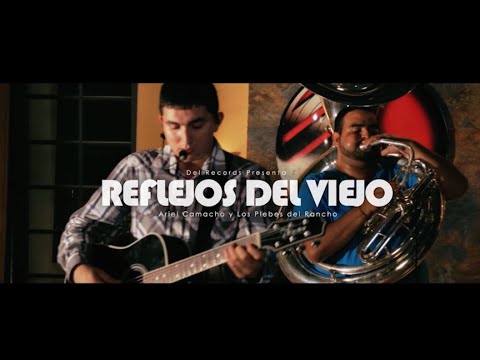 Reflejos Del Viejo (Del Music Room) Ariel Camacho y Los Plebes del Rancho