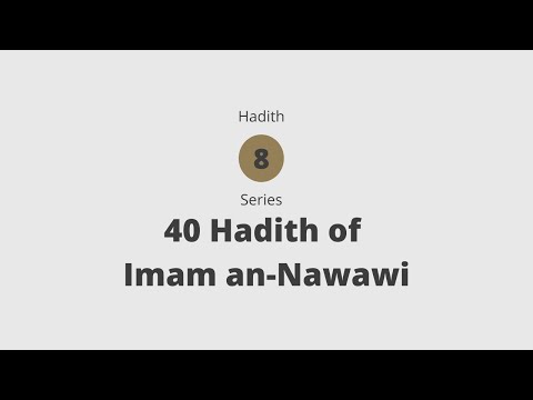 Hadith 8 | 40 Hadith of Imam an-Nawawi