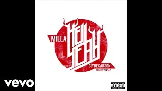 Milla - Hell Yeah (Audio) ft. Clyde Carson