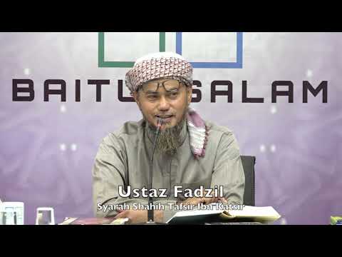 20190717 Ustaz Fadzil : Syarah Shahih Tafsir Ibn Katsir