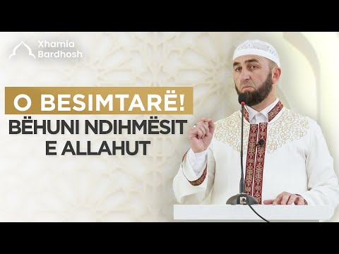 HUTBEJA E XHUMASË | O Besimtarë! Bëhuni ndihmësit e Allahut!