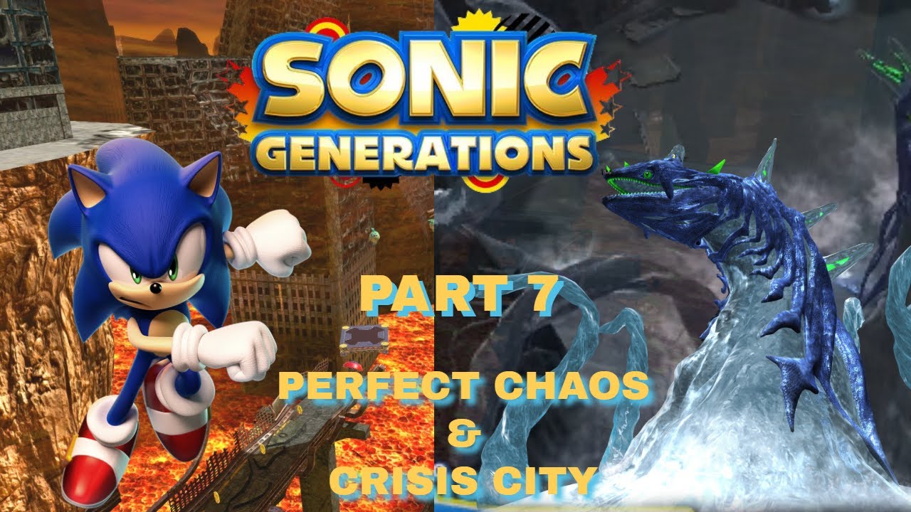 Sonic Generations PC - Part 7 - Perfect Chaos & Crisis City