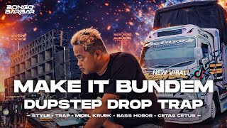 Download lagu DJ TRAP MAKE IT BUNDEM DUPSTEP FULL BASS VIRAL TIKTOK FT MEMET POTENSIO • BONGOBARBAR mp3