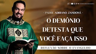 Homilia Diária | Liturgia de Hoje |Palavra do Dia - Padre Adriano Zandoná