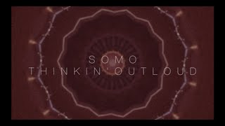 Ed Sheeran - Thinkin' Out Loud (Rendition) by SoMo