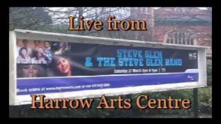 Such a night - The Steve Glen Band - Live from Harrow Arts Centre