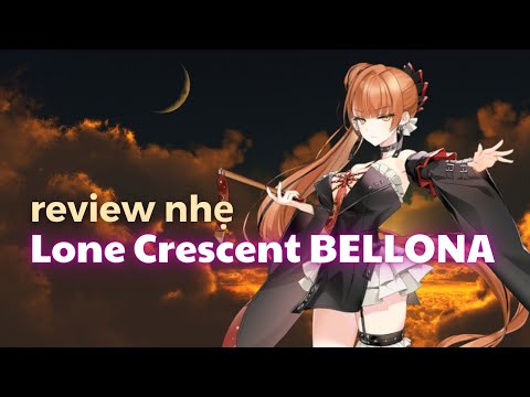 Review nhẹ Lone Crescent Bellona - Epic Seven