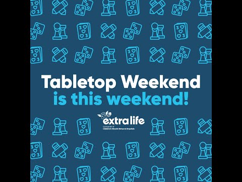 Extra Life Tabletop Weekend 2024 - EHW S01E01
