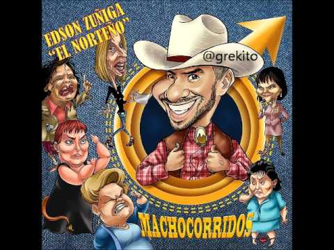 Edson Zuñiga "El Norteño" - Sacame la verga lupe