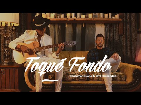 Descemer Bueno, Omi Hernández - Toqué Fondo (Video Oficial)