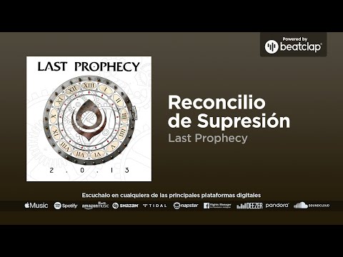 Last Prophecy - Reconcilio de Supresión