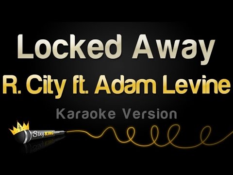 R. City ft. Adam Levine - Locked Away (Karaoke Version)